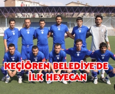 Keçiören Belediyesi'nde ilk heyecan