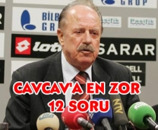 Cavcav'a en zor 12 soru