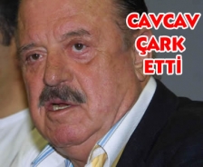 İlhan Cavcav çark etti