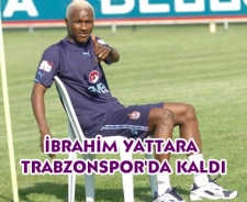 Yattara Trabzonspor'da kaldı