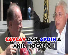 Cavcav'dan Aydın'a akıl hocalığı