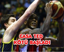 Casa TED kötü başladı.