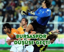 Bursaspor düşüşe geçti