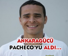 Ankaragücü Pacheco'u aldı....