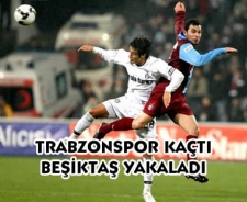 Trabzon kaçtı Beşiktaş yakaladı