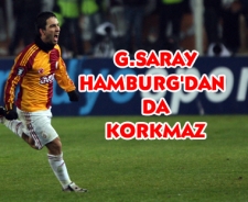 G.Saray Hamburg'dan da Korkmaz...