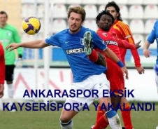 Ankaraspor eksik Kayserispor'a son anda yakalandı