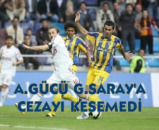 Ankaragücü Galatasaray'a cezayı kesemedi