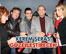 Kerem Şeras güzelleştirecek!