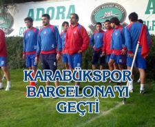 Karabükspor Barcelona'yı geçti