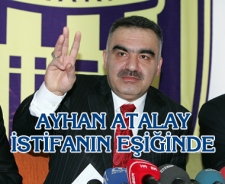 Ankaragücü'nde Ayhan Atalay'ın istifası gündemde