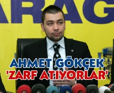 Ahmet Gökçek 'zarf atıyorlar'