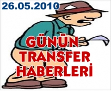 Günün transfer haberleri (26.05.2010)