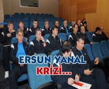 Ersun Yanal krizi...