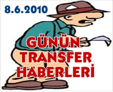 Günün transfer haberleri (8.6.2010)