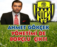 Ahmet Gökçek yönetimi de borçlu çıktı