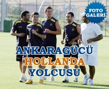 Ankaragücü Hollanda yolcusu