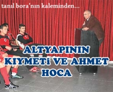 Altyapının kıymeti ve Ahmet hoca...