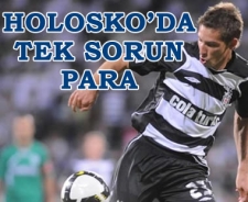 Holosko'da tek sorun para