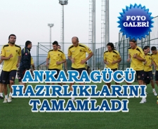 Ankaragücü hazırlıklarını tamamladı