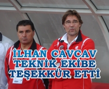 İlhan Cavcav teknik ekibe teşekkür etti