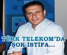 Türk Telekom'da şok istifa