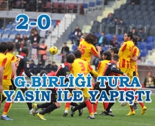 G.Birliği tura Yasin ile tutundu: 2-0