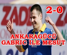 Ankaragücü Gabric ile Mesut: 0-2