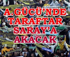 A.Gücü'nde taraftar Saray'a akacak