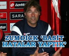 Zumdick 'Basit hatalar yaptık'