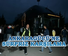 Ankaragücü'ne sürpriz karşılama