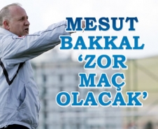 Mesut Bakkal 'Zor maç olacak'