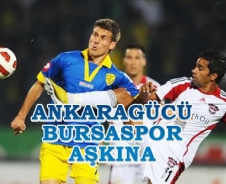 Ankaragücü Bursaspor aşkına