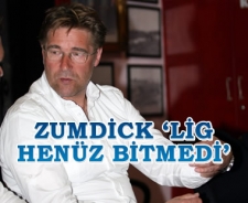 Zumdick 'Bizim için lig bitmedi'