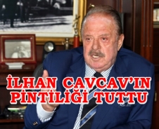 Cavcav'ın pintiliği tuttu