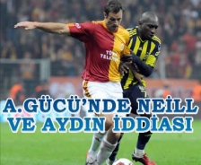 A.Gücü'ne Neill ve Aydın iddiası