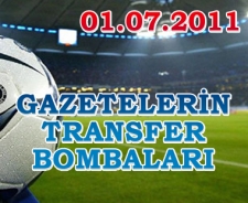 Gazetelerin transfer bombaları (01.07.2011)