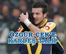 Özgür Çek'e kardeş talip