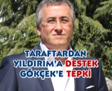 Taraftardan Yıldırım'a destek, Gökçek'e tepki