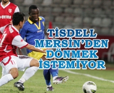 Toni Tisdell Mersin'den dönmüyor