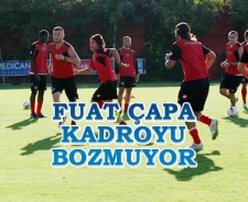 Fuat Çapa kadroyu bozmuyor