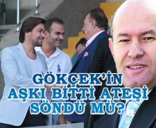 Gökçek'in aşkı bitti, ateşi söndü mü?