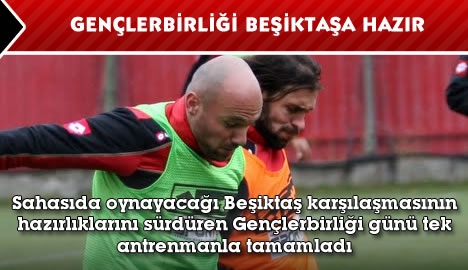 Gençlerbirliği Beşiktaşa hazır...