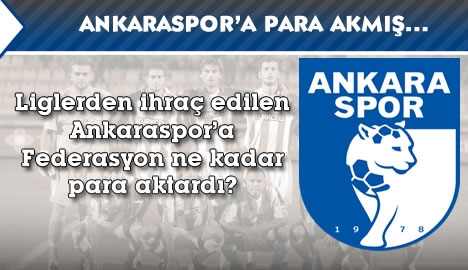 Ankaraspor'a para akmış...