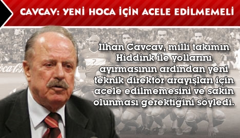  Cavcav: Yeni hoca için acele edilmemeli 