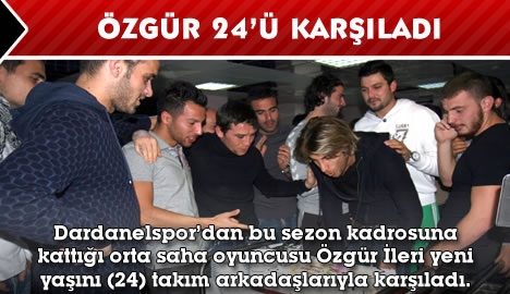 Özgür 24'ü karşıladı