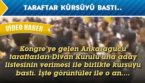 Taraftar kürsüyü bastı.. (Video Haber)