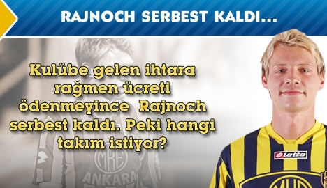 Rajnoch serbest kaldı. 