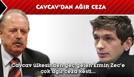 Cavcav'dan ağır ceza....