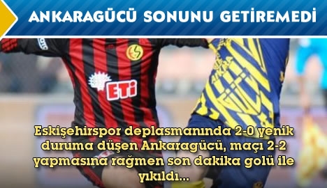 Ankaragücü sonunu getiremedi..